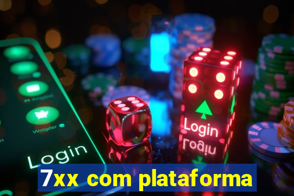 7xx com plataforma